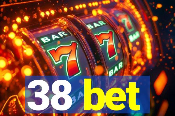 38 bet